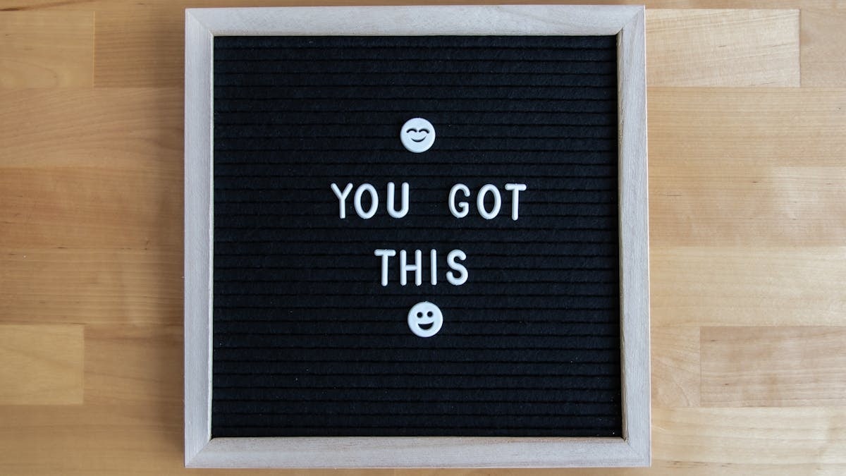 Black letter board with 'You Got This' message, framed and inviting positivity.